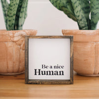 Be A Nice Human Framed Print