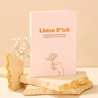 Listen B*tch - Affirmation Journal