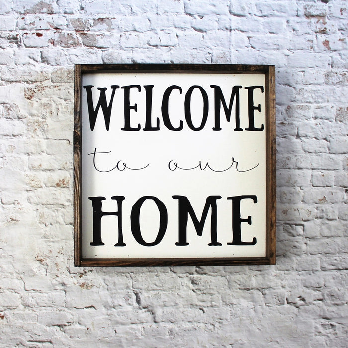 Welcome To Our Home Framed Print