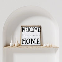 Welcome To Our Home Framed Print