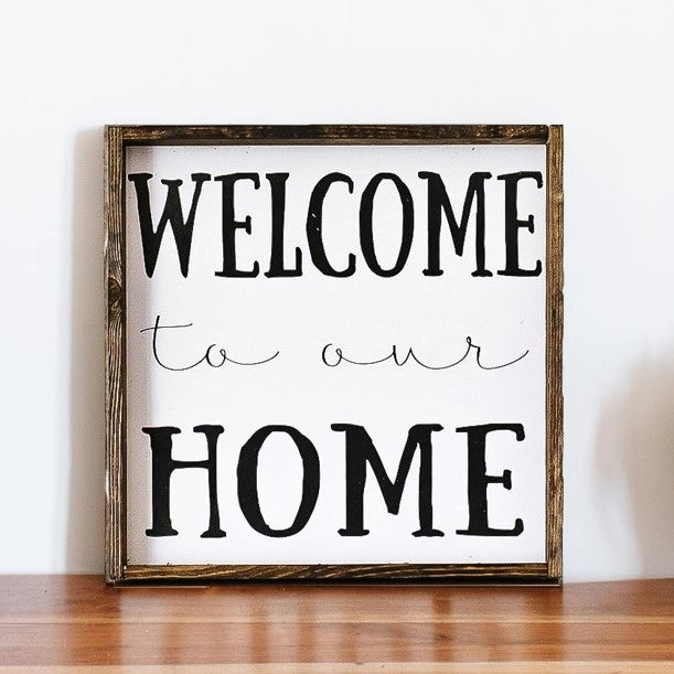 Welcome To Our Home Framed Print